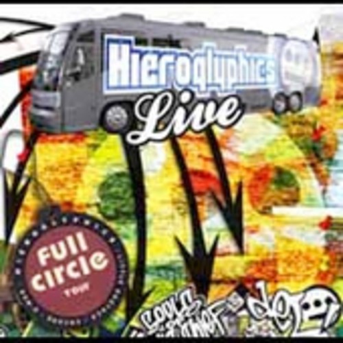 Hieroglyphics - Full Circle Tour Live