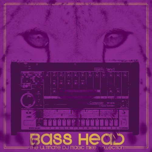 Dj Magic Mike - Bass Head: the Ultimate Dj Magic Mike Collection vinyl record cover