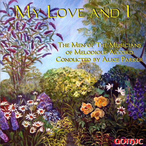 The Men Of The Musicians Of Melodious Accord - My Love & I