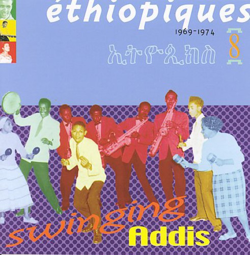 Ethiopiques - Ethiopiques, Vol. 8: Swinging Addis