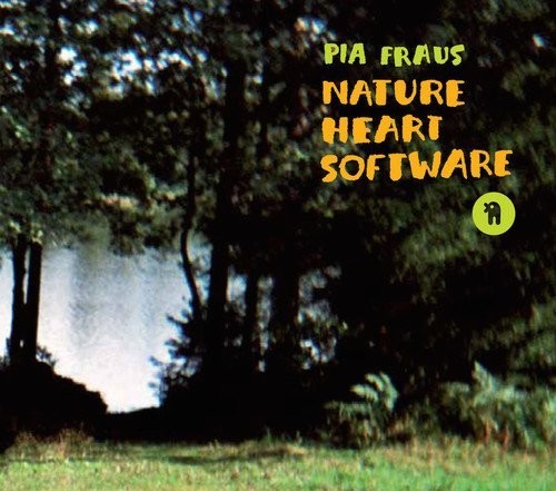 Pia Fraus - Nature Heart Software vinyl record cover