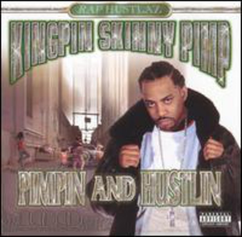 Kingpin Skinny Pimp - Pimpin' and Hustlin'
