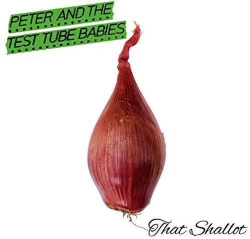 Peter & The Test Tube Babies - That Shallot (Uk) vinyl record cover