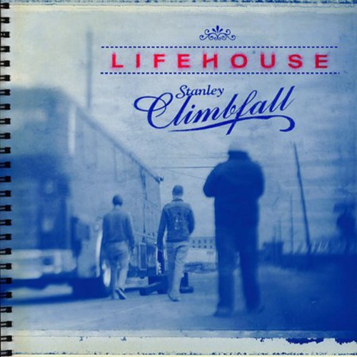 Stanley Climbfall Lifehouse - Stanley Climbfall