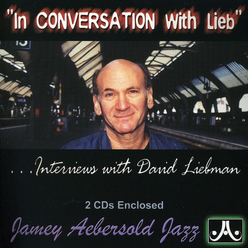 David Liebman - In Conversation with Lieb