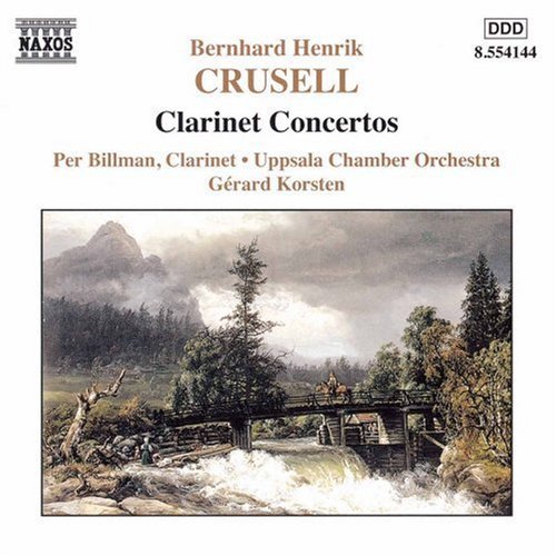 B. CRUSELL - Clarinet Concertos