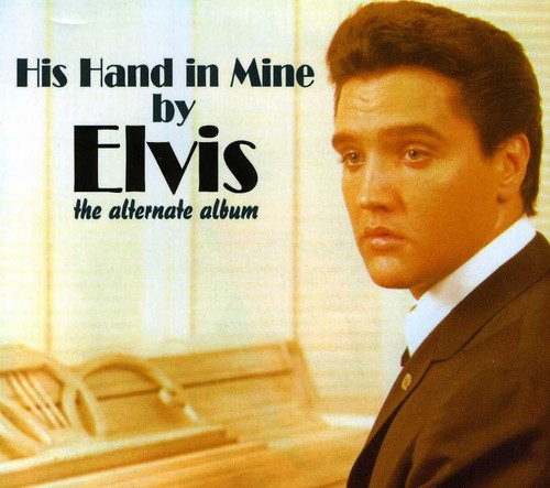 Elvis Presley - His Hand in Mine vinyl record cover