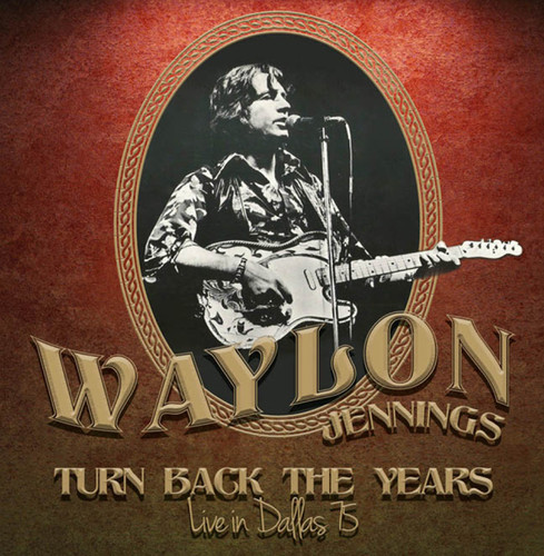 Waylon Jennings - Turn Back the Years - Live in Dallas 75 vinyl record cover