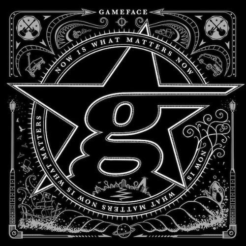 Gameface - Now Is What Matters Now vinyl record cover
