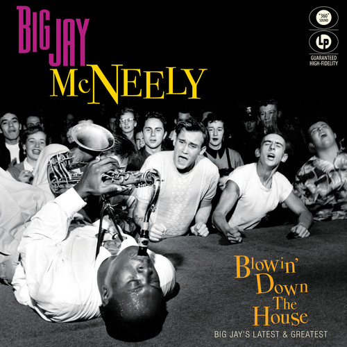 Big Mcneely Jay - Blowin' Down The House - Big Jay's Latest & Greatest vinyl record cover