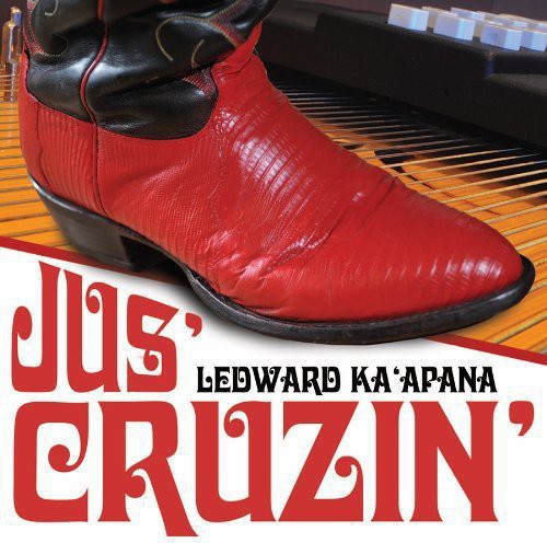 Ka'apana, Ledward : Jus Cruzin