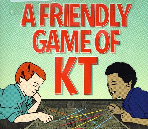 Friendly Game of KT