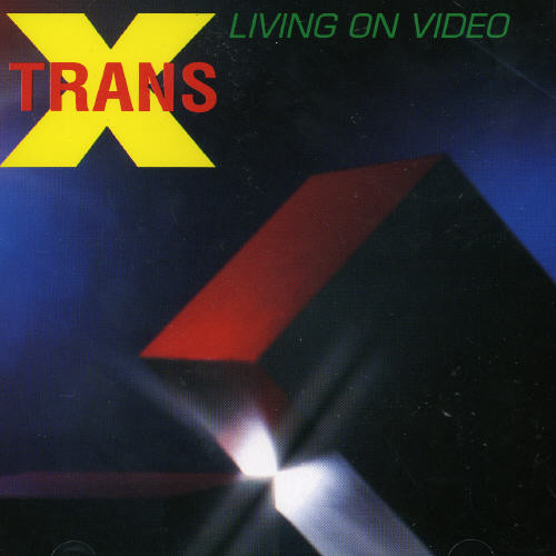 Trans-X - Living On Video vinyl record cover