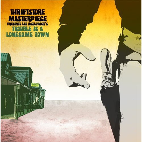 Thriftstore Masterpiece - Trouble Is a Lonesome Town