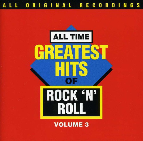 All-Time Greatest Hits Of R - All Time G.H. Of Rock N Roll 3 / Various