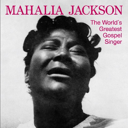 Mahalia Jackson - World's Greatest Gospel Singer [Import]