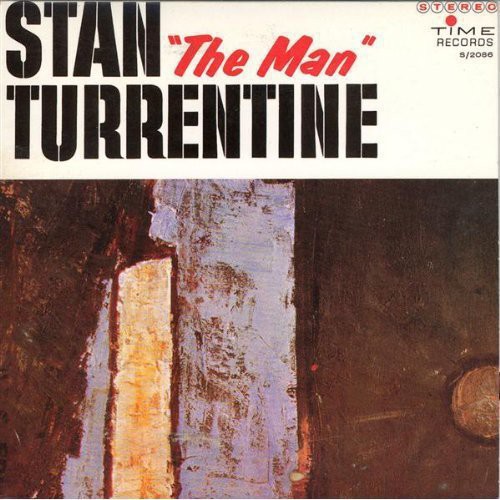Stan 'The Man' Turrentine