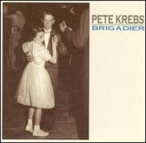 Pete Krebs - Brigadier