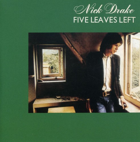 Five Leaves Left Nick Drake - Five Leaves Left