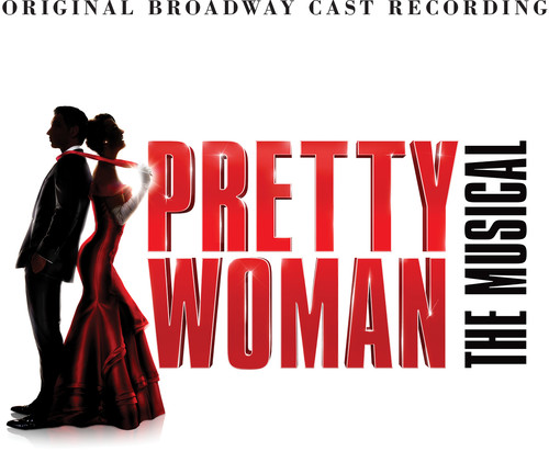 Pretty Woman (Original Broadway Cast) - Pretty Woman: The Musical (Original Broadway Cast Recording) vinyl record cover