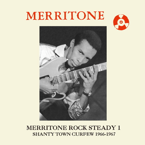 Merritone Rock Steady 1 Shanty Town Curfew 66-67 - Merritone Rock Steady 1: Shanty Town Curfew 1966-1967 vinyl record cover