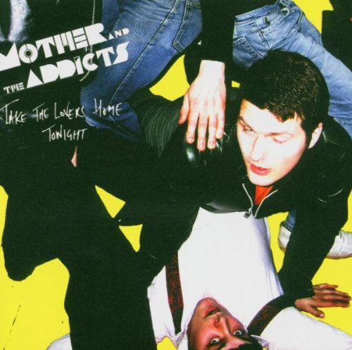 Mother & The Addicts - Take the Lovers Home Tonight vinyl record cover
