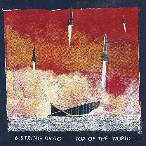 6 String Drag - Top Of The World vinyl record cover