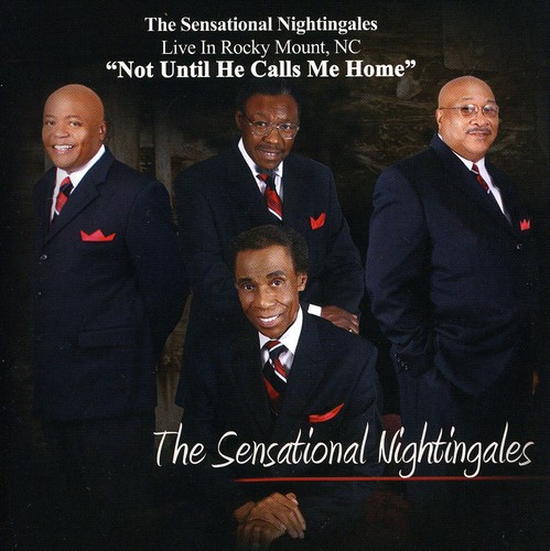 Sensational Nightingales - Not Until He Calls Me Home