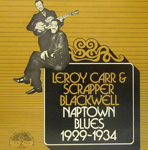 Leroy Carr & Scrapper Blackwell - Naptown Blues 1929-1934 vinyl record cover
