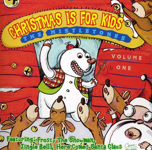Mistletones - Christmas Is For Kids, Vol. 1
