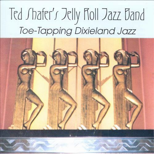Ted Shafer - Toe-Tapping Dixieland Jazz