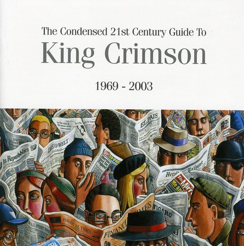 Condensed 21st Century Guide To King Crimson