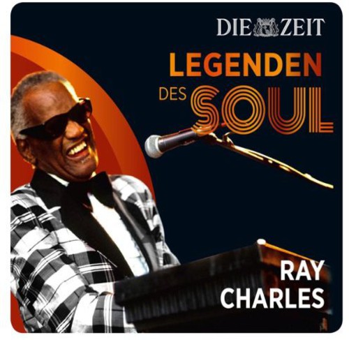 Charles, Ray : Die Zeit Edition-Legenden Des Soul
