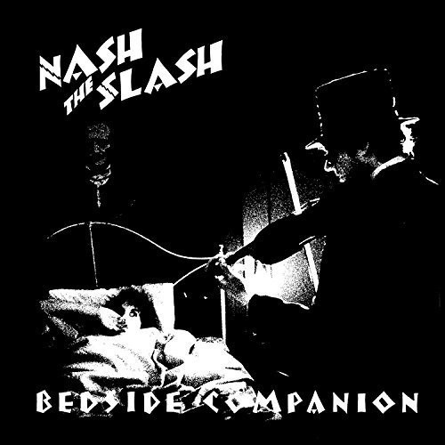 Nash The Slash - Bedside Companion vinyl record cover