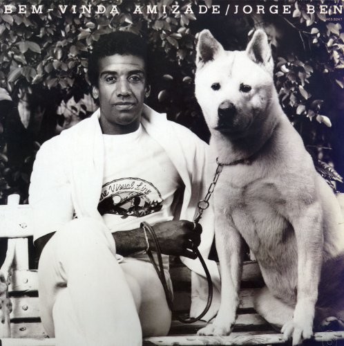 Jorge Ben - Bem-Vinda Amizade [Remastered] (Jpn)