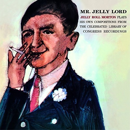 Mr. Jelly Lord + 6 Bonus Tracks