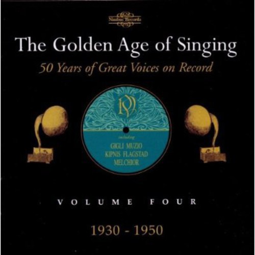 Golden Age of Singing 4: 1930-1950 / Various - Golden Age of Singing 4: 1930-1950 / Various