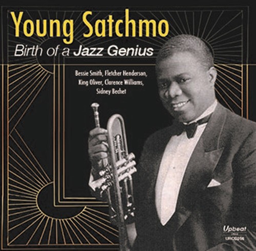 Young Satchmo-Birth of a Jazz Genius