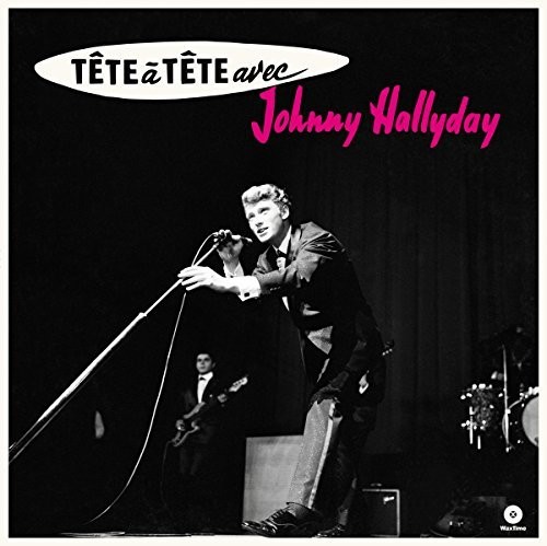 Tete A Tete Avec Johnny Hallyday + 4 Bonus Tracks