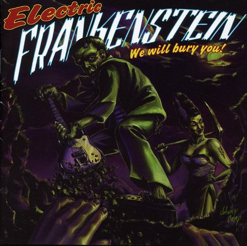 Electric Frankenstein - We Will Bury You