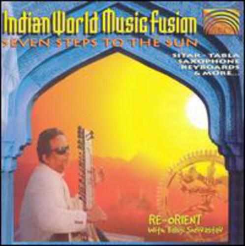 RE-ORIENT - Indian World Music Fusion: Seven Steps to the Sun