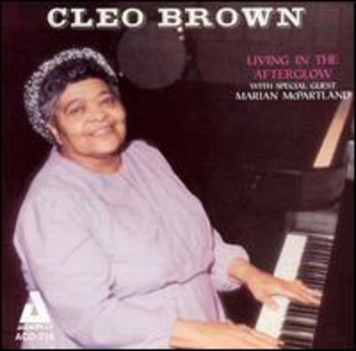 Cleo Brown - Living In The Afterglow