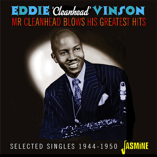 Mr Cleanhead Blows His Greatest Hits: Selected Singles 1944-1950