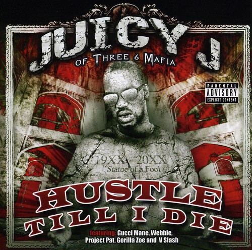 Hustle Till I Die Juicy J Of Three Six Mafia - Hustle Till I Die