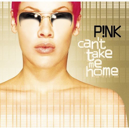 P!NK - Can't Take Me Home