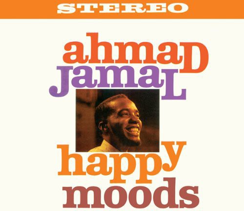 Happy Moods + Listen to the Ahmad Jamal Quintet