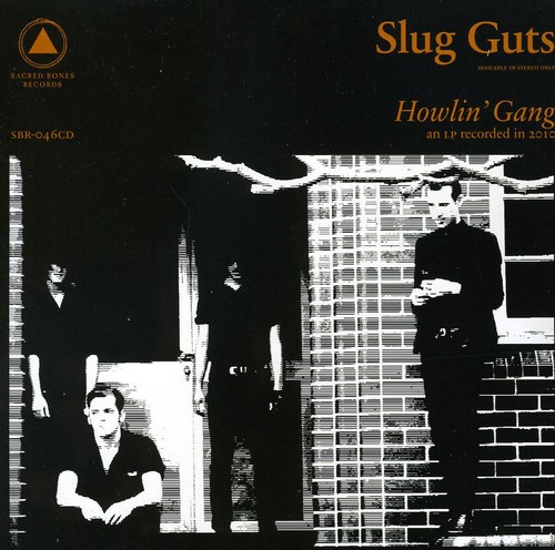 Slug Guts - Howlin Gang