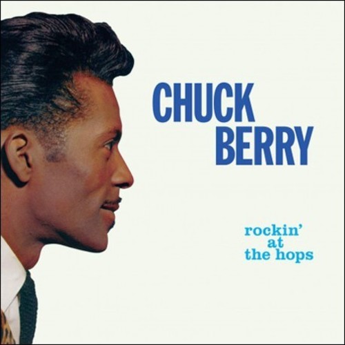 Chuck Berry - Rockin At The Hops (Bonus Tracks) vinyl record cover