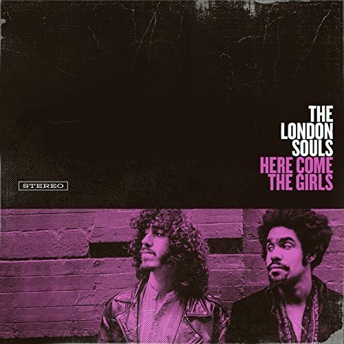 London Souls - Here Come the Girls