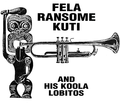 Fela Ransome Kuti & His Koola Lobitos - Highlife-jazz and Afro-soul (1963-1969) vinyl record cover